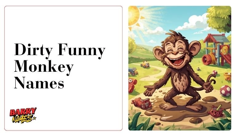 Dirty Funny Monkey Names
