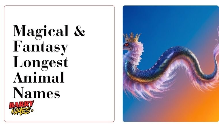Magical & Fantasy Longest Animal Names