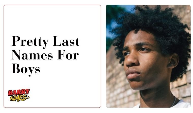 Pretty Last Names For Boys