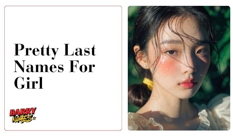 Pretty Last Names For Girl