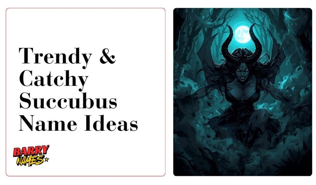 Trendy & Catchy Succubus Name Ideas