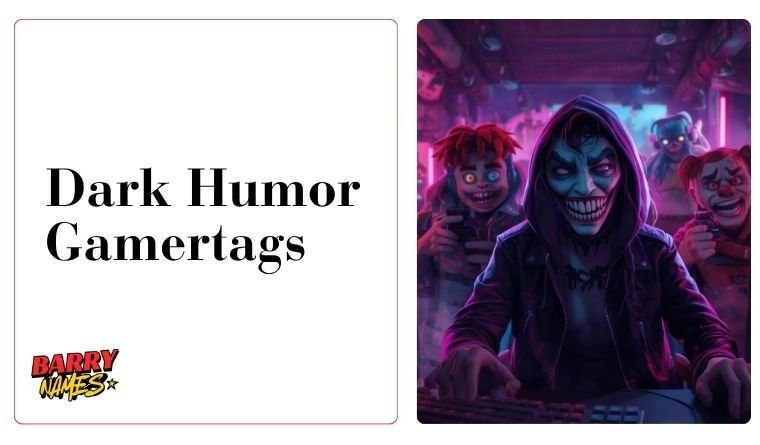 Dark Humor Gamertags