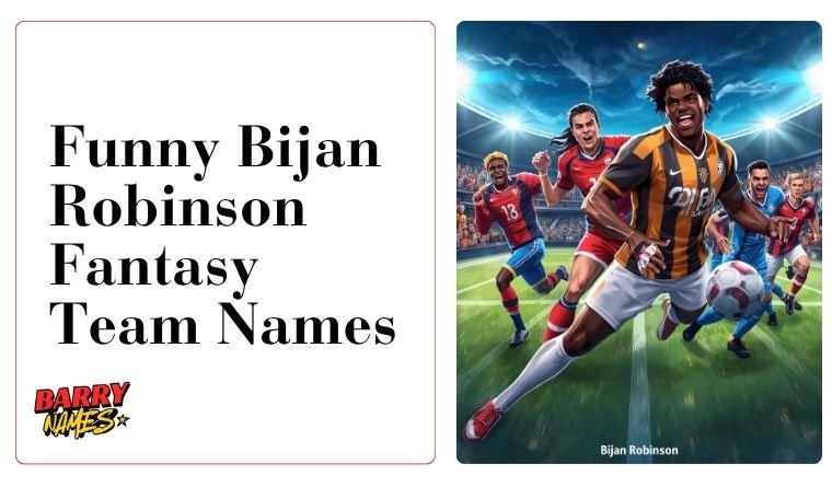 Funny Bijan Robinson Fantasy Team Names