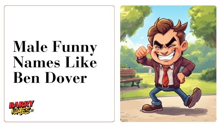 Male Funny Names Like Ben Dover