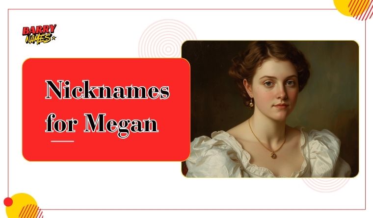 Nicknames for Megan  
