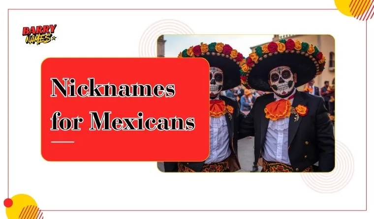 Nicknames for Mexicans