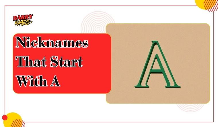 Nicknames That Start With A