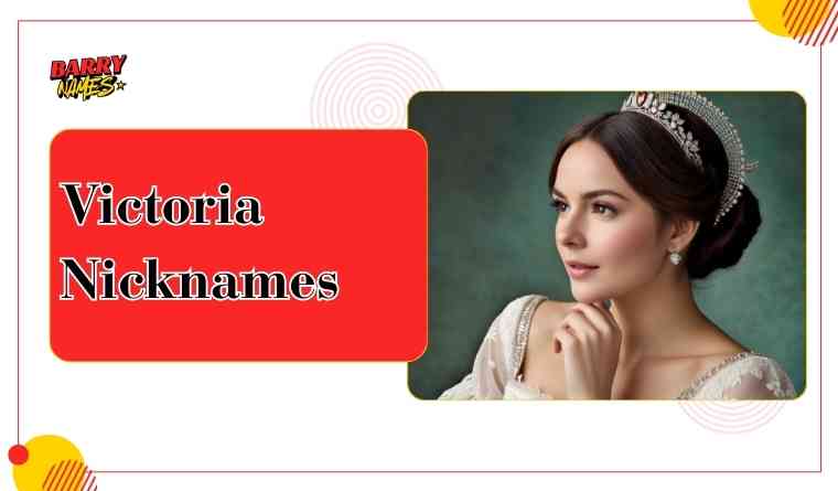 Victoria Nicknames