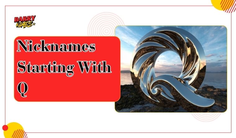 Nicknames Starting With Q