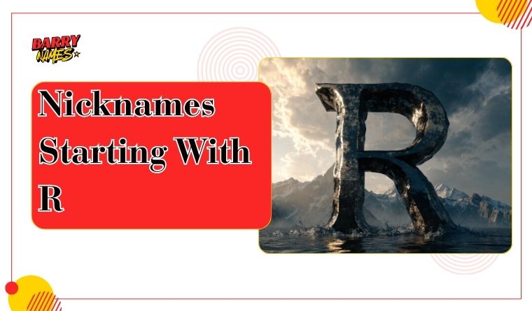 Nicknames Starting With R