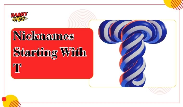 Nicknames Starting With T