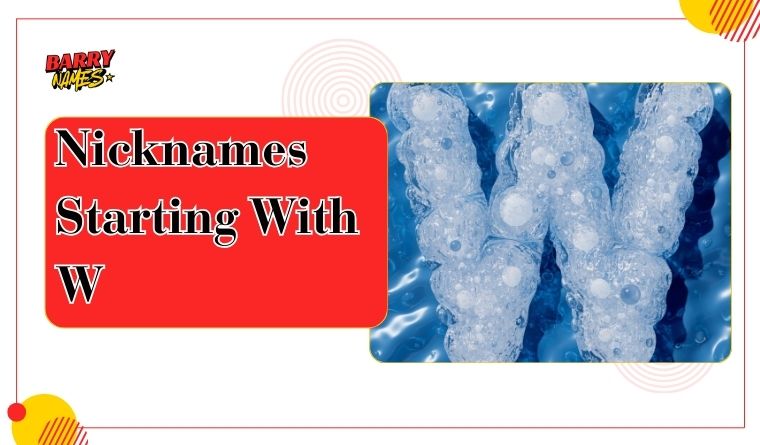 Nicknames Starting With W