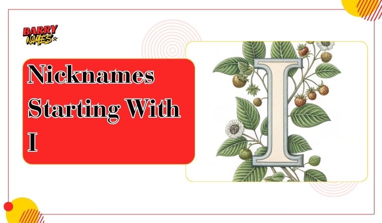 Nicknames That Start With I