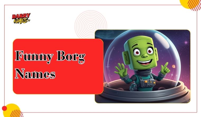 Funny Borg Names