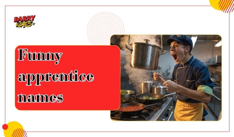 Funny apprentice names
