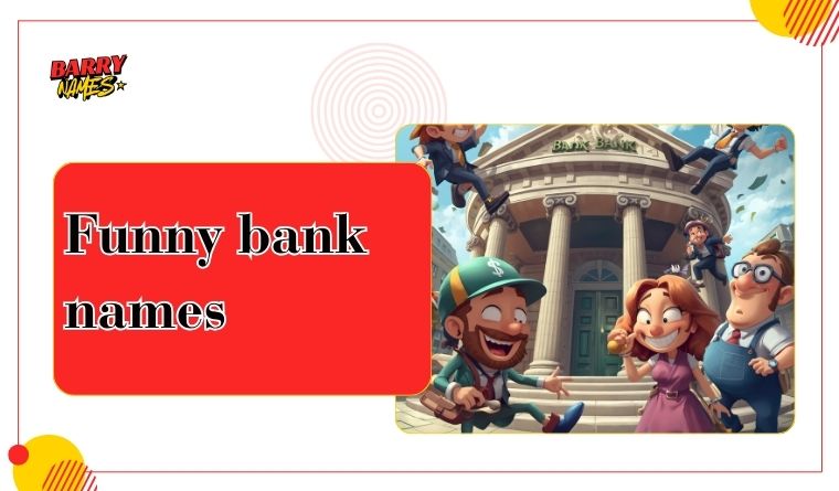 Funny bank names
