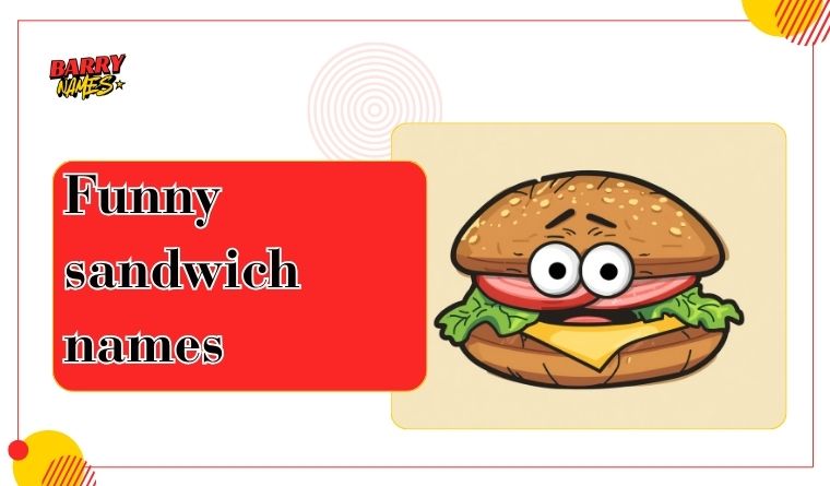 Funny sandwich names