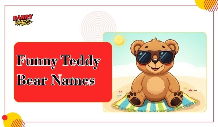 Funny Teddy Bear Names