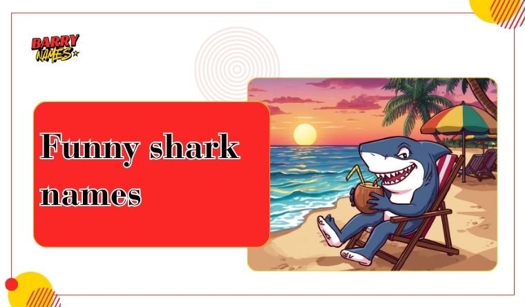 Funny shark names